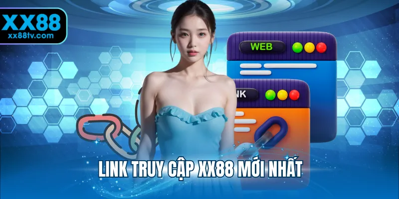 Link truy cập x88 mới nhất
