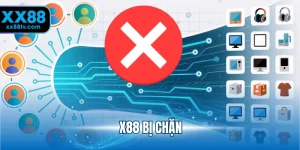 X88 bị chặn